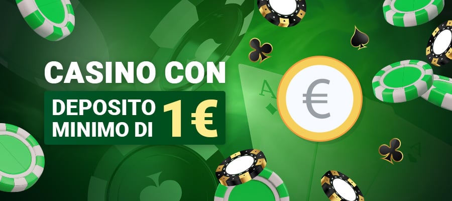 Casino con deposito minimo di 1 euro Casino con deposito minimo di 1 euro