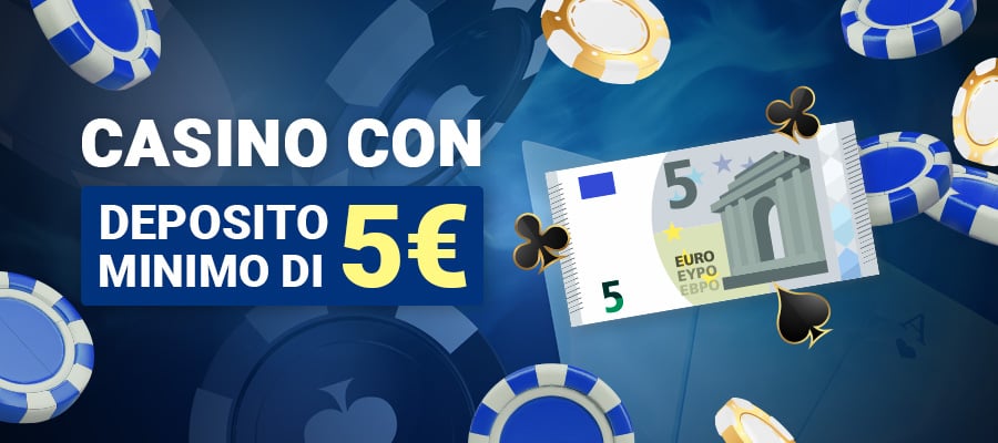 top casino con deposito di 5 euro I migliori casinò che accettano un deposito minimo di 5 euro